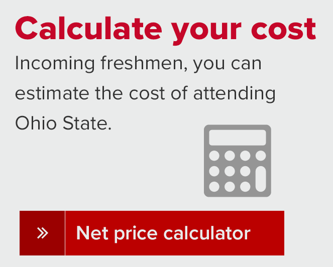 Calculate the cost of Ohio State University by using the net price calculator